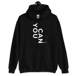 YOU CAN DO IT Hoodie
